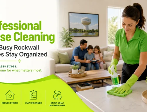 How Professional House Cleaning Helps Busy Rockwall Families Stay Organized