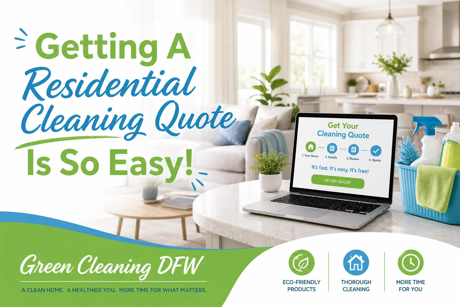 Getting A Residential Cleaning Quote Is So Easy! - Green Cleaning DFW