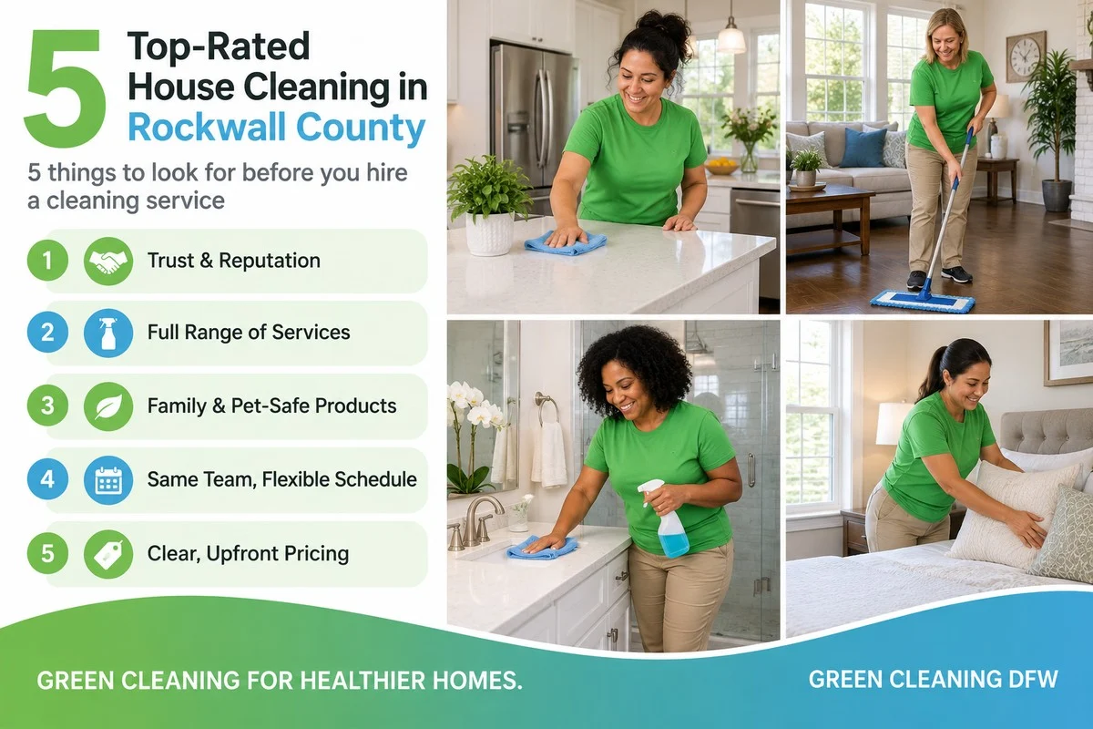 Top-rated house cleaning in Rockwall County: 5 things to look for before you hire a cleaning service